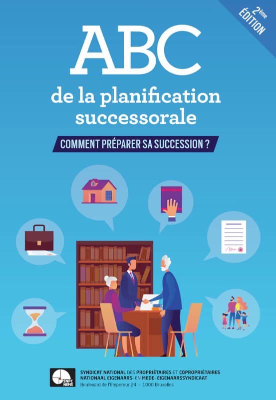 ABC de la planification successorale - Olivier de Clippele (Notaire et vice=président du SNPC)